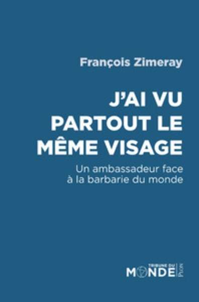 J'ai vu partout le même visage