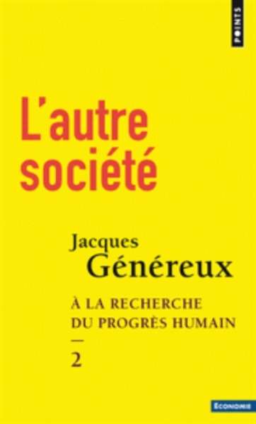 L'autre société, à la recherche du progrès humain