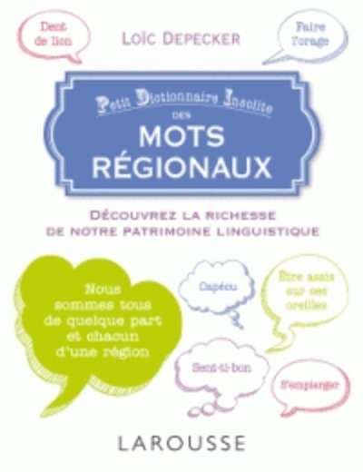 Petit dictionnaire insolite des mots régionaux