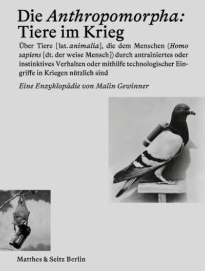 Die Anthropomorpha: Tiere im Krieg