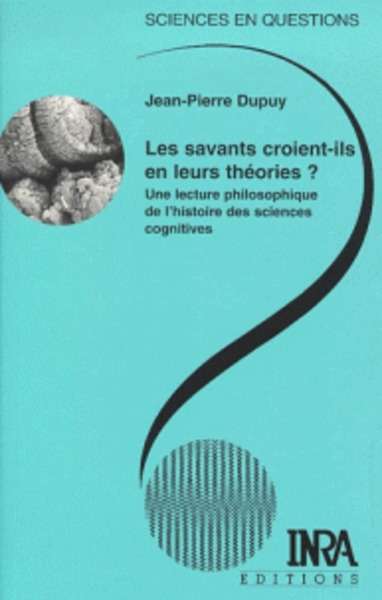 Les savants croient-ils en leurs théories ? Une lecture de l'histoire des sciences cognitives