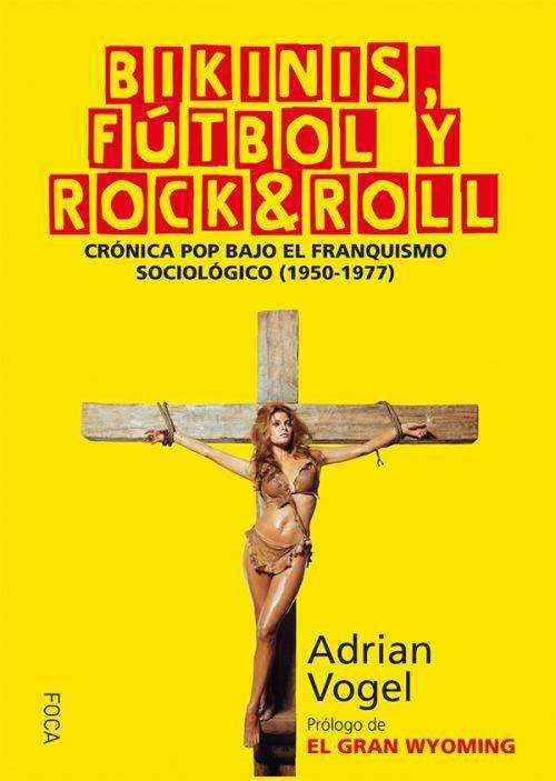 Bikinis, fútbol y rock x{0026} roll