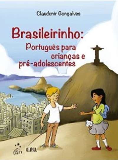 Brasileirinho: Portugues para crianças e pré-adolescentes