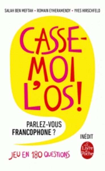 Casse-moi l'os ! - Parlez-vous francophone ?