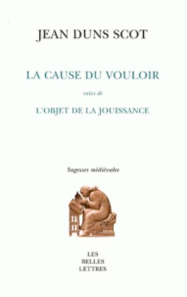 La cause du vouloir suivi de L'objet de la jouissance