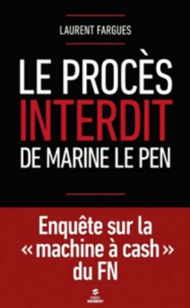 Le procès interdit de Marine Le Pen