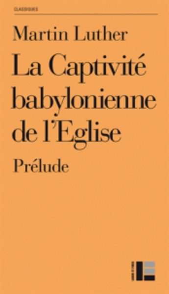 La captivité babylonienne de l'Eglise - Prélude