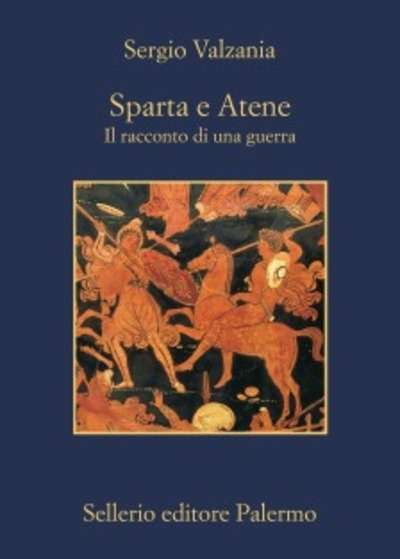 Sparta e Atene. Il racconto di una guerra