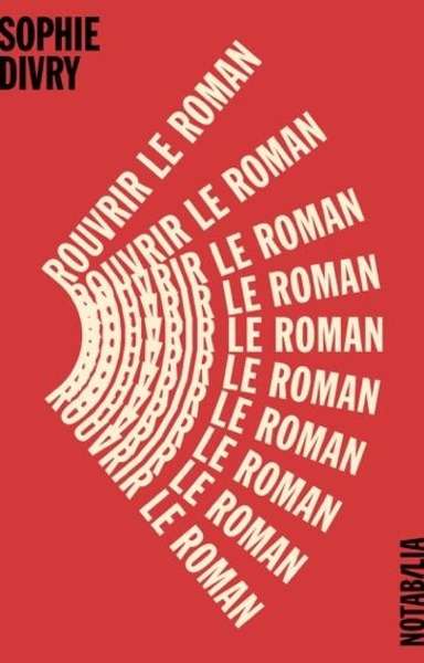 Rouvrir le roman