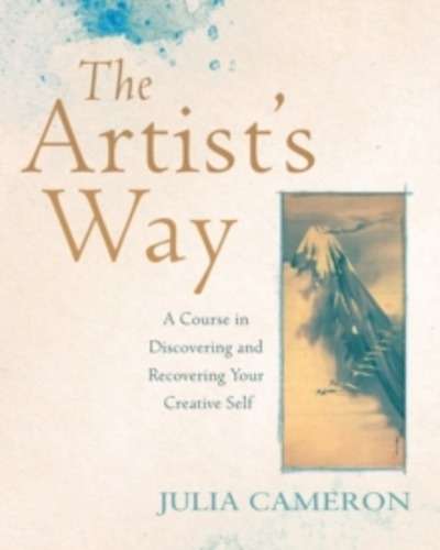 The Artist's Way : A Course in Discovering and Recovering Your Creative Self