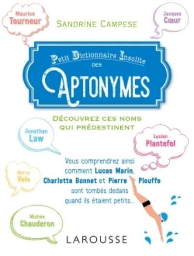 Aptonymes, ces patronymes qui prédestinent