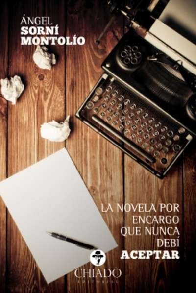 La novela por encargo que nunca debí aceptar