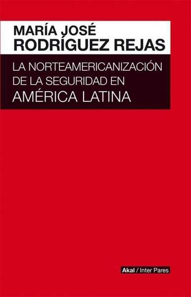 Norteamericanización de la seguridad en América Latina