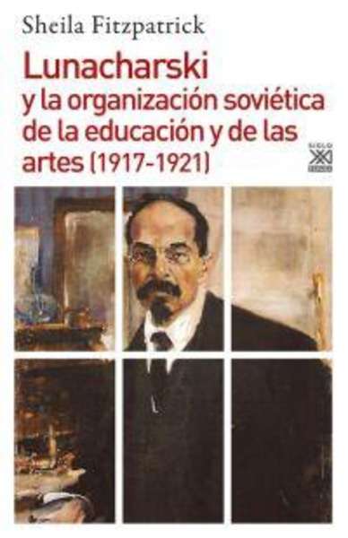 Lunacharski y la organización soviética de la educación y de las artes (1917-1921)