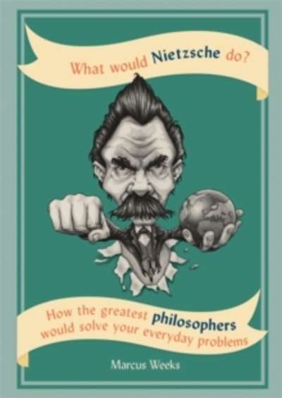 What would Nietzsche do?