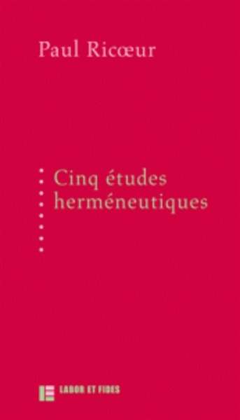 Cinq études herméneutiques