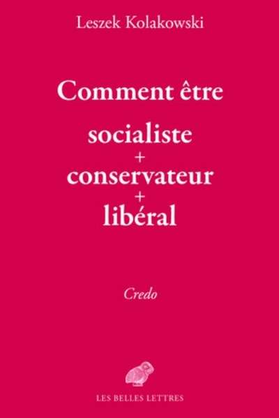 Comment être socialiste-conservateur-libéral ?