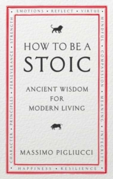 How to be a Stoic