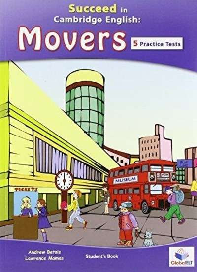 Succeed in Cambridge English Movers 5 Practice Tests. Student's Book