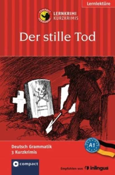 Der stille Tod. 3 Kurzkrimis - Niveau A1