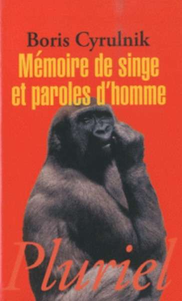 Mémoire de singe et paroles d'homme