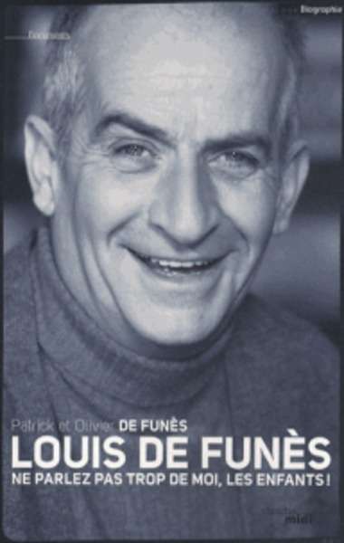 Louis de Funès - Ne parlez pas trop de moi, les enfants !