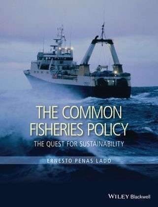 The Common Fisheries Policy, The Quest for Sustainability