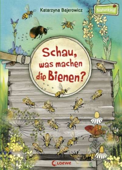 Schau, was machen die Bienen?