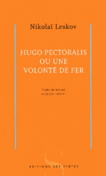 Hugo Pectoralis ou une volonté de fer