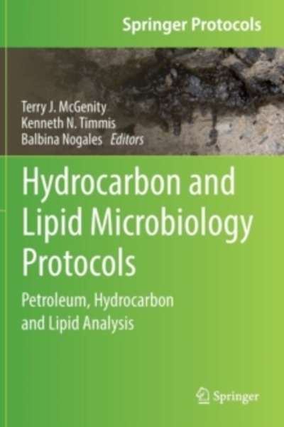 Hydrocarbon and Lipid Microbiology Protocols : Petroleum, Hydrocarbon and Lipid Analysis