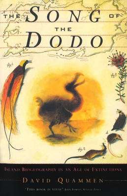 The Song of the Dodo : Island Biogeography in an Age of Extinctions