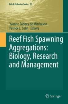 Reef Fish Spawning Aggregations: Biology, Research and Management