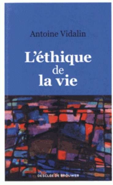 L'éthique de la vie