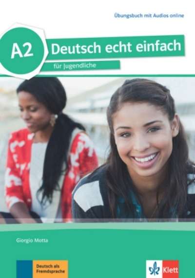 Deutsch echt einfach  A2 - Übungsbuch mit Audios online