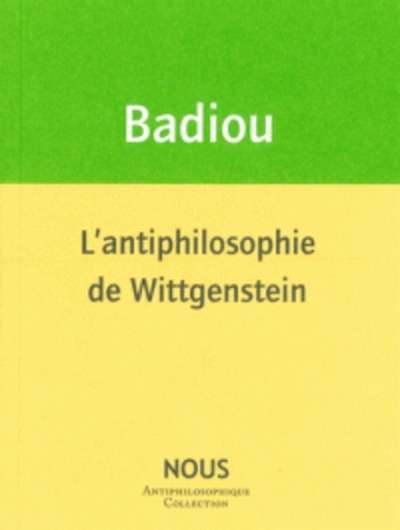 L'Antiphilosophie de Wittgenstein