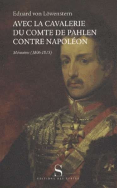 Avec la cavalerie du comte de Pahlen, contre Napoléon