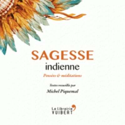 Sagesse indienne - Pensées et méditations