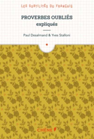 Proverbes oubliés expliqués