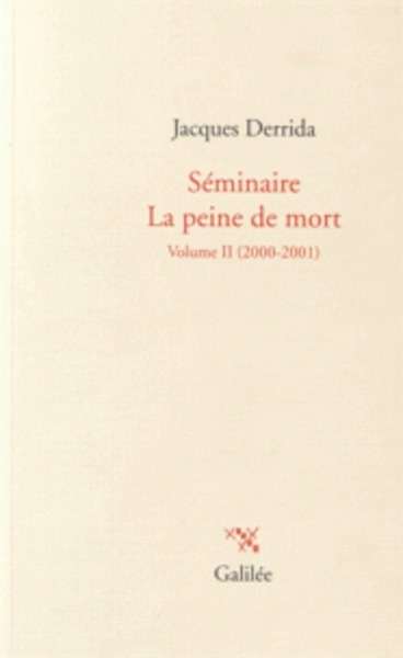 Séminaire La peine de mort - Volume II (2000-2001)