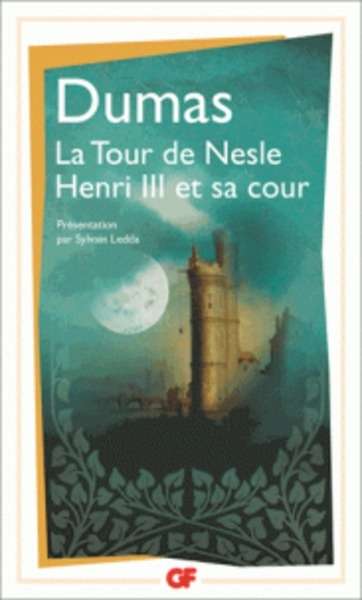La Tour de Nesle - Précédé de Henri III et sa cour