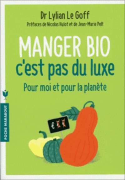 Manger bio c'est pas du luxe