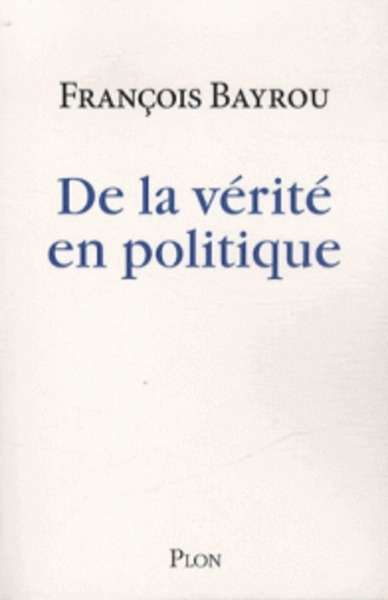 De la vérité en politique