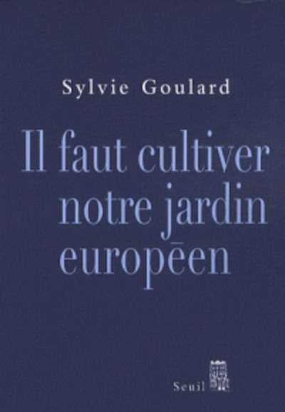 Il faut cultiver notre jardin européen