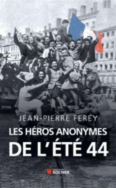 Les héros anonymes de l'été 44