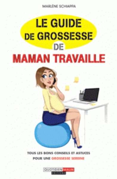 Le guide de grossesse de maman travaille