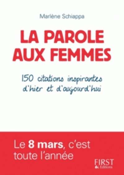 La parole aux femmes - 150 citations inspirantes d'hier et d'aujourd'hui