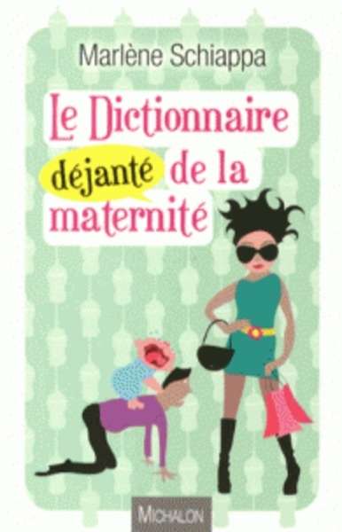Le dictionnaire déjanté de la maternité