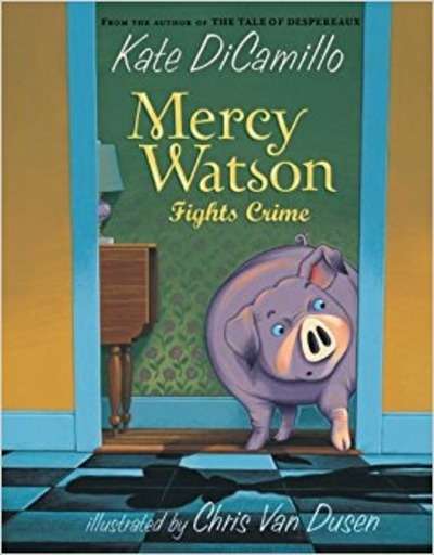 Mercy Watson Fights Crime