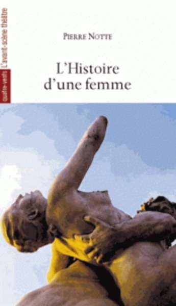 L'histoire d'une femme (elle ne dit rien et elle s'en va)