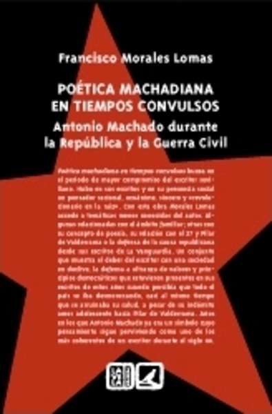 Poética machadiana en tiempos convulsos